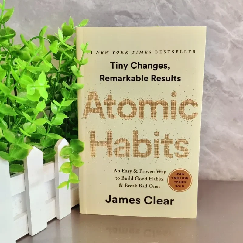 Atomic Habits James Clear: Build Good Habits Break Bad Ones Self