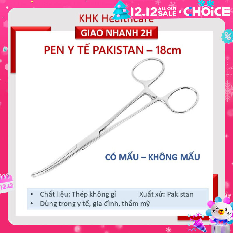 Pen Y Tế 18 thẳng, cong (Panh, Kéo Kẹp) Pakistan Dùng trong y tế, thẩm mỹ, phẫu thuật, dụng cụ sơ cứu KHK Healthcare
